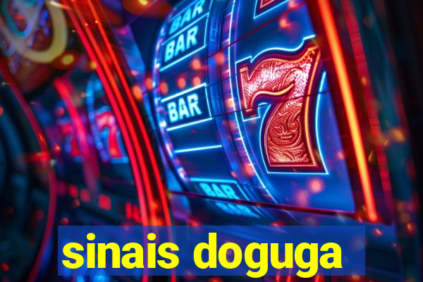 sinais doguga