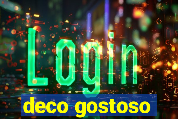 deco gostoso