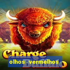 olhos vermelhos significado espiritual
