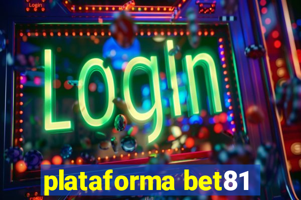 plataforma bet81