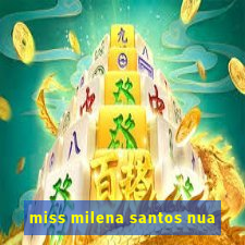 miss milena santos nua