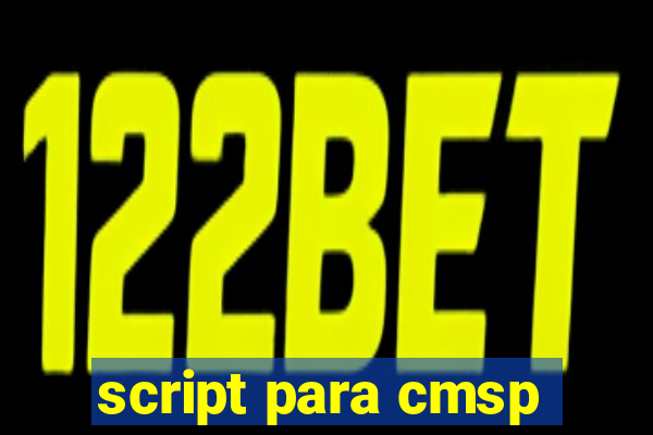 script para cmsp