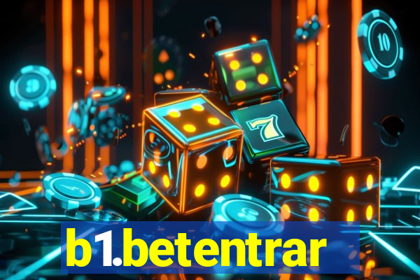 b1.betentrar