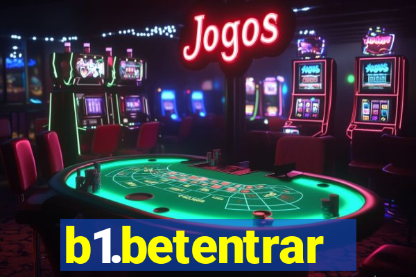 b1.betentrar