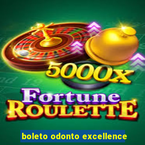 boleto odonto excellence