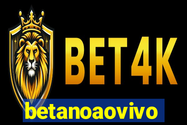 betanoaovivo