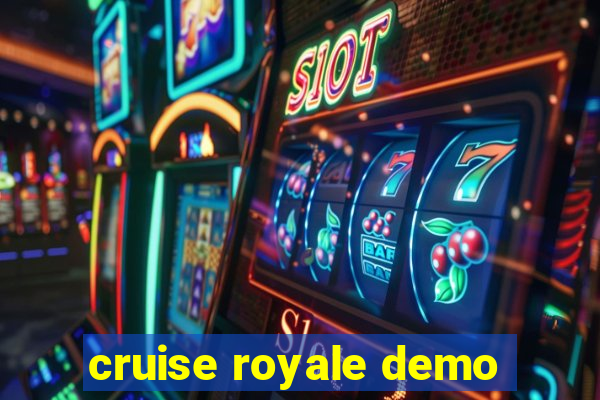 cruise royale demo