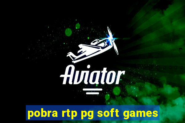 pobra rtp pg soft games