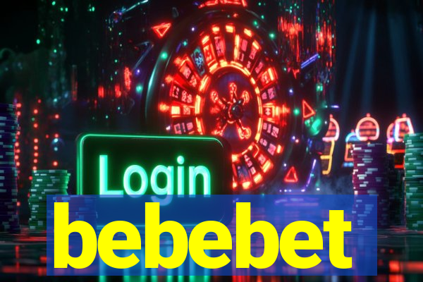 bebebet
