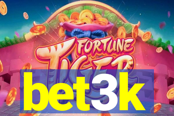 bet3k