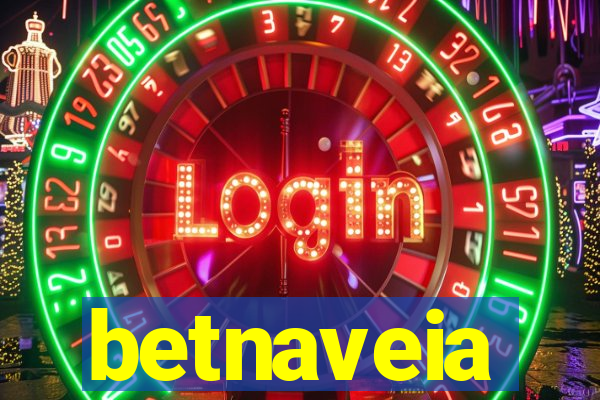 betnaveia