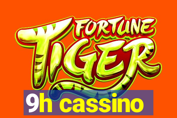 9h cassino