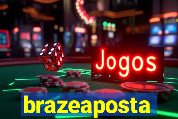 brazeaposta
