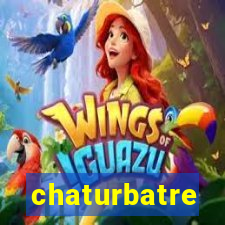 chaturbatre
