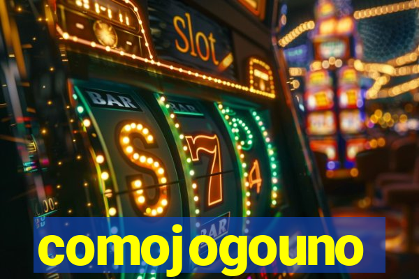 comojogouno