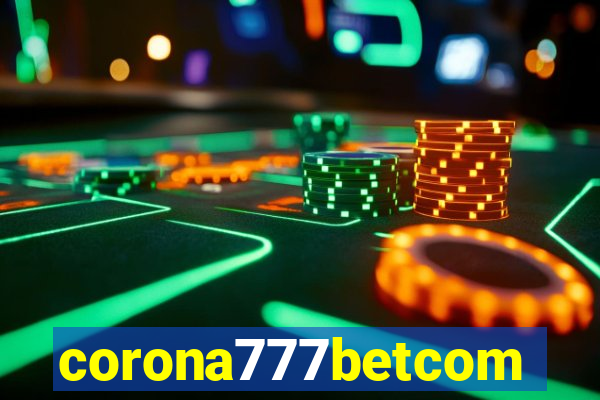 corona777betcom