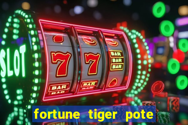 fortune tiger pote de ouro completo