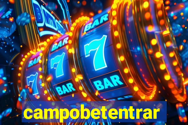 campobetentrar