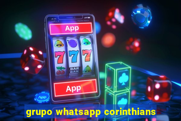 grupo whatsapp corinthians