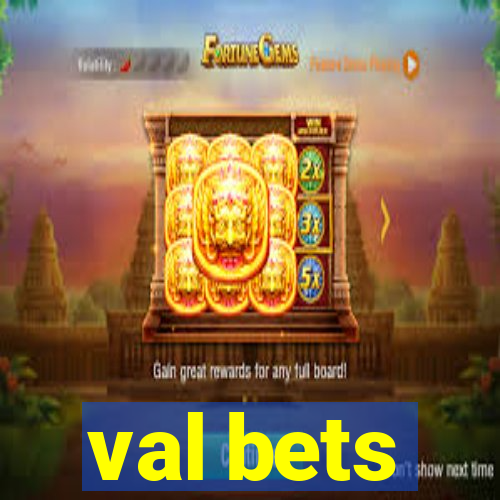 val bets