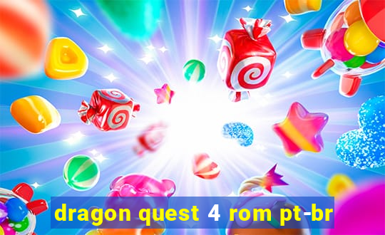 dragon quest 4 rom pt-br