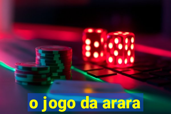 o jogo da arara