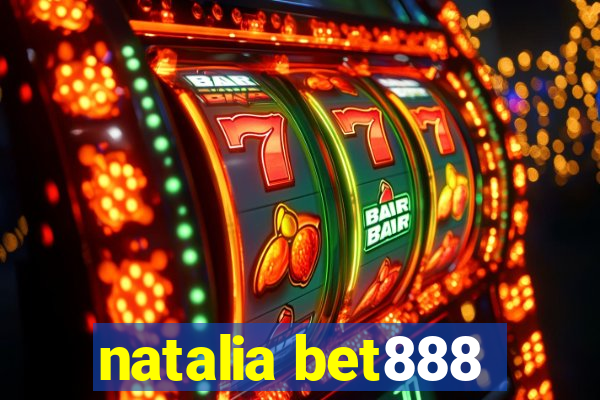 natalia bet888