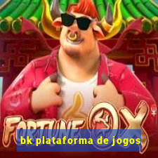 bk plataforma de jogos