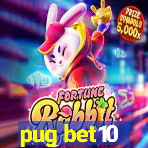 pug bet10