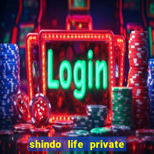 shindo life private server blaze