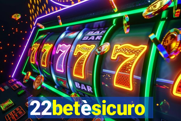 22betèsicuro