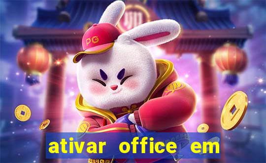 ativar office em 30 segundos