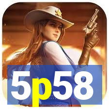 5p58