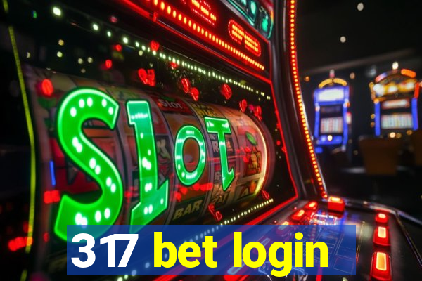 317 bet login