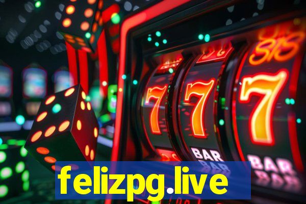 felizpg.live